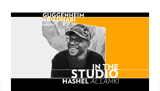 Guggenheim Abu Dhabi: In the Studio with Hashel Al Lamki